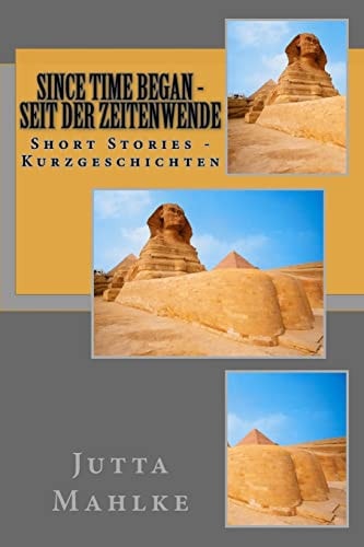 Since Time Began - Seit Der Zeitenwende Short Stories - Kurzgeschichten