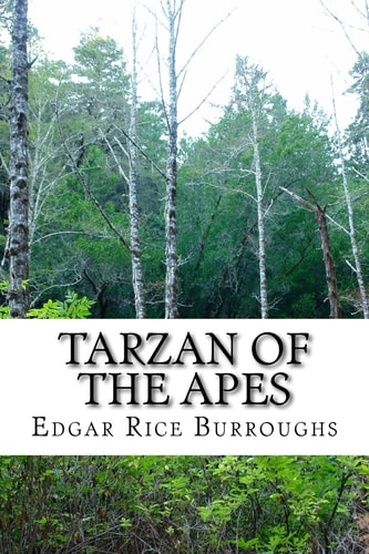 Tarzan of the Apes (Edgar Rice Burroughs Classics Collection)