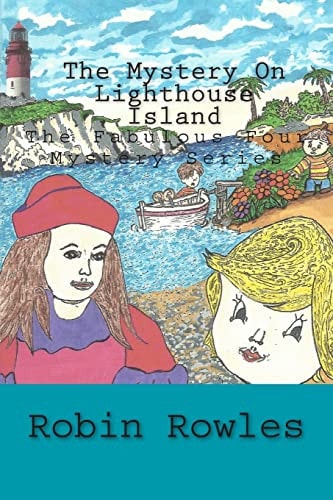 The Mystery on Lighthouse Island The Fabulous Four Mystery Series - Book 1