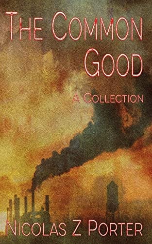 The Common Good A Collection