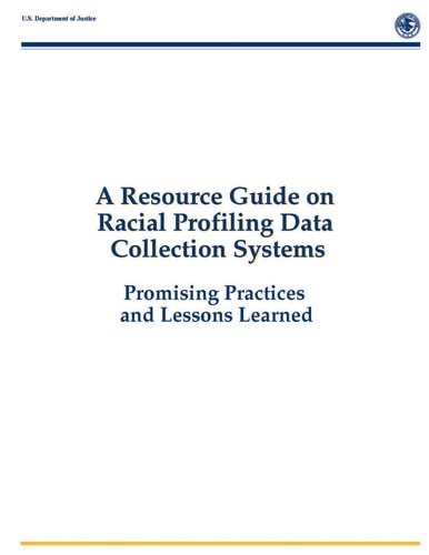 A Resource Guide on Racial Profiling Data Collection Systems Promising Practices and Lessons Learned
