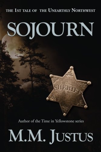Sojourn A Tale of the Unearthly Northwest