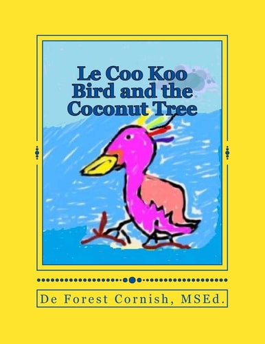 Le Coo Koo Bird and the Coconut Tree