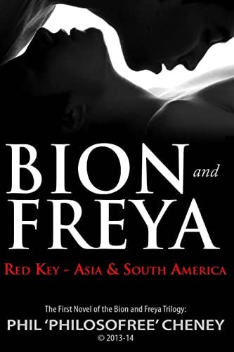 Bion and Freya - Red Key - Asia and South America The First Novel of the Bion and Freya Trilogy