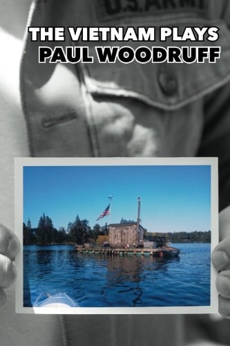 Paul Woodruff The Vietnam Plays