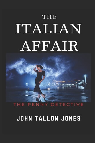 The Italian Affair The Penny Detective 2