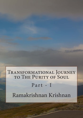 Transformational Journey to The Purity of Soul Part I