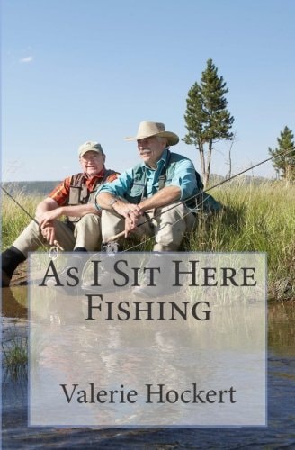 As I Sit Here Fishing