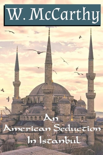 An American Seduction in Istanbul