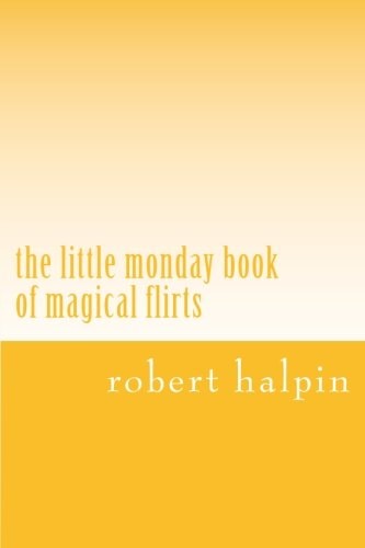The Little Monday Book of Magical Flirts