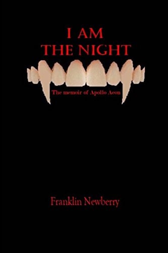 I Am the Night The Memoir of Apollo Aeon