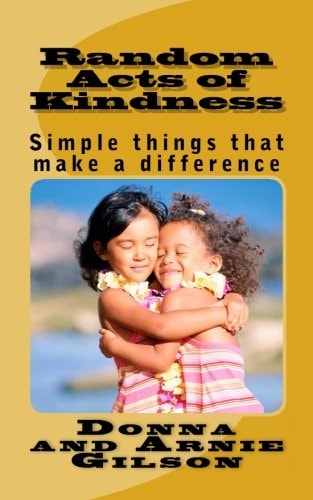 Random Acts of Kindness Simple Things That Make a Differece