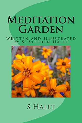Meditation Garden Written and Illustrated by S. Stephen Halet