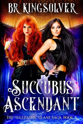 Succubus Ascendant An Urban Fantasy