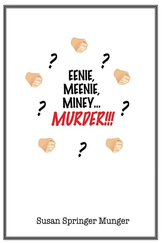 Eenie, Meenie, Miney, Murder!!!