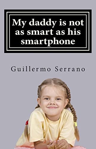 My Daddy Is Not As Smart As His Smartphone
