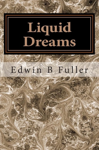 Liquid Dreams Thoughts and Stories