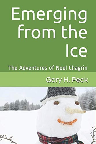 Emerging from the Ice The Adventures of Noel Chagrin