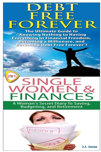 Debt Free Forever and Single Women and Finances