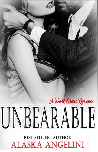 Unbearable A Dark Erotic Romance