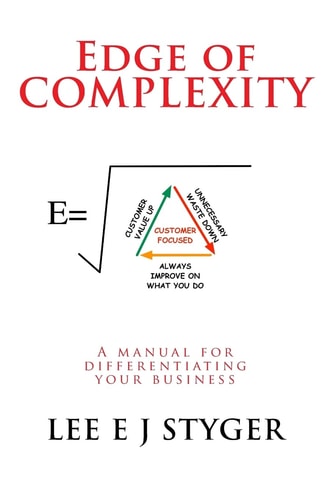 The Edge of Complexity Managing Business on the Edge ; the Workshop Manual for Leaders and Managers