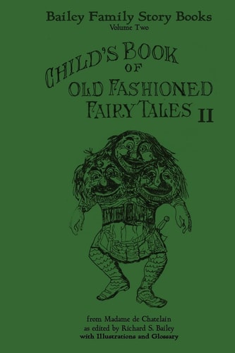 Child's Book of Old Fashioned Tales II Fairy Tales, Stories, and Rhymes