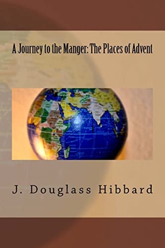 A Journey to the Manger The Places of Advent