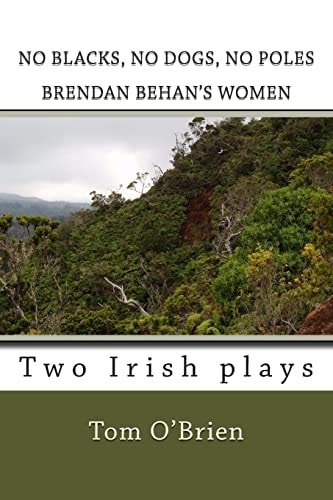 No Blacks, No Dogs, No Poles Brendan Behan's Women Two Irish Plays