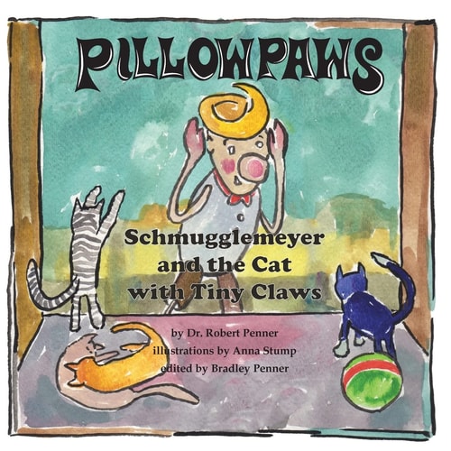 Pillowpaws Schmugglemeyer and the Cat with Tiny Claws