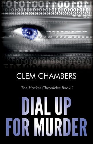 Dial Up for Murder The Hacker Chronicles Book 1