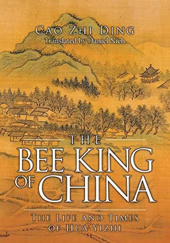 The Bee King of China The Life and Times of Hua Yizhi