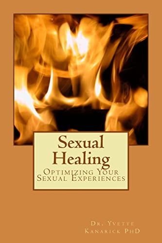 Sexual Healing Optimizing Your Sexual Experiences