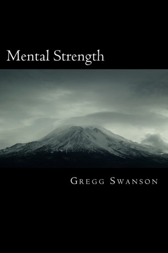 Mental Strength Mental Training Skills to Develop Courage, Confidence and Commitment