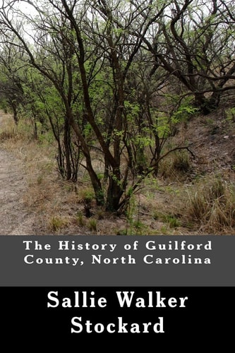 The History of Guilford County, North Carolina