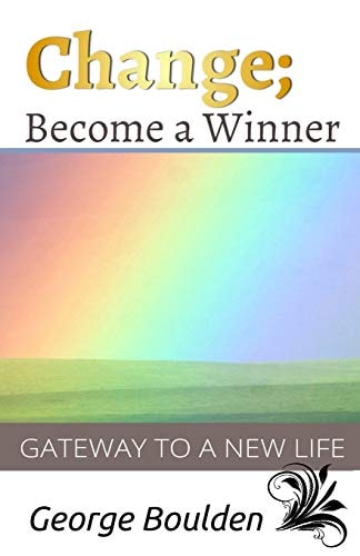 Change; Become a Winner Gateway to a New Life