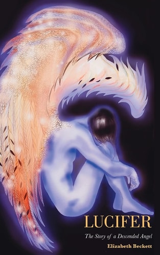 Lucifer The Story of a Descended Angel