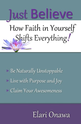 Just Believe How Faith in Yourself Shifts Everything!