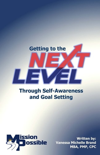 Getting to the Next Level Through Self Awareness and Goal Setting