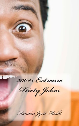 500+ Extreme Dirty Jokes