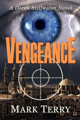 Vengeance A Derek Stillwater Novel