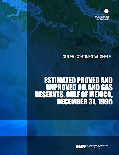 Outer Continental Shelf Estimated Proved and Unproved Oil and Gas Reserves, Gulf of Mexico, December 31, 1995