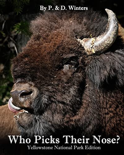 Who Picks Their Nose? Yellowstone Park Edition