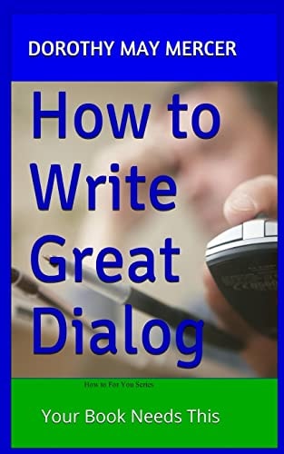 How to Write Great Dialog Your Book Needs This