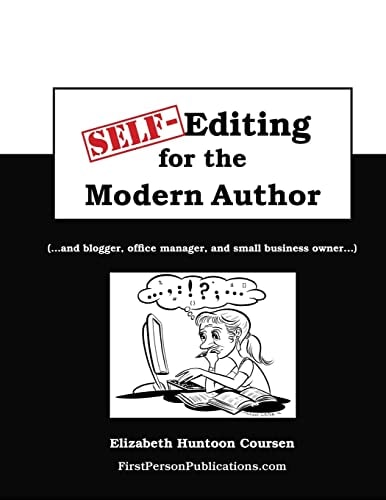 Self-Editing for the Modern Author (... and Blogger, Office Manager, and Small Business Owner... )