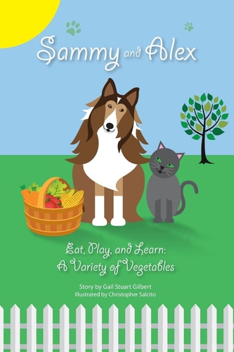 Sammy and Alex Eat, Play and Learn: A Variety of Vegetables