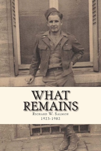 What Remains The Poems of Richard Walter Salmon