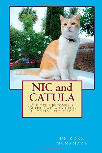 NIC and CATULA A Kitten Becomes a 'Super Cat' and Helps a Lonely Little Boy