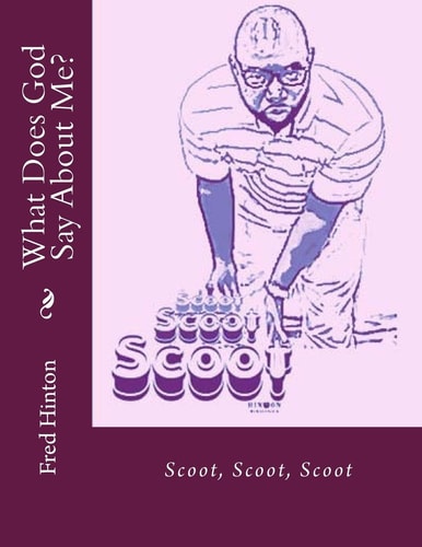 What Does God Say About Me? Scoot, Scoot, Scoot