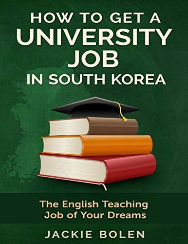 How to Get a University Job in South Korea The English Teaching Job of Your Dreams