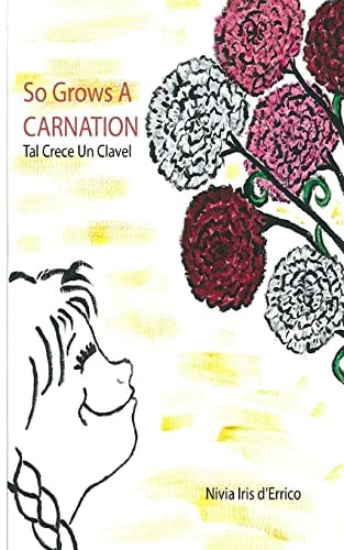 So Grows a Carnation Tal Crece Un Clavel